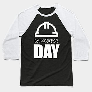 Happy Labor Day Holiday Shirt Baseball T-Shirt